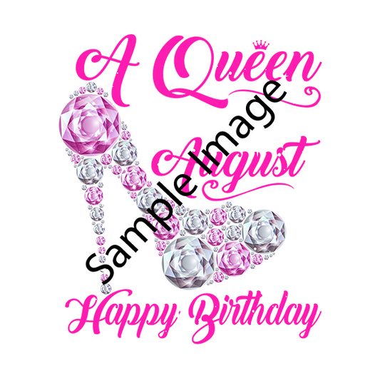 A Queen Was Born In August Happy Birthday