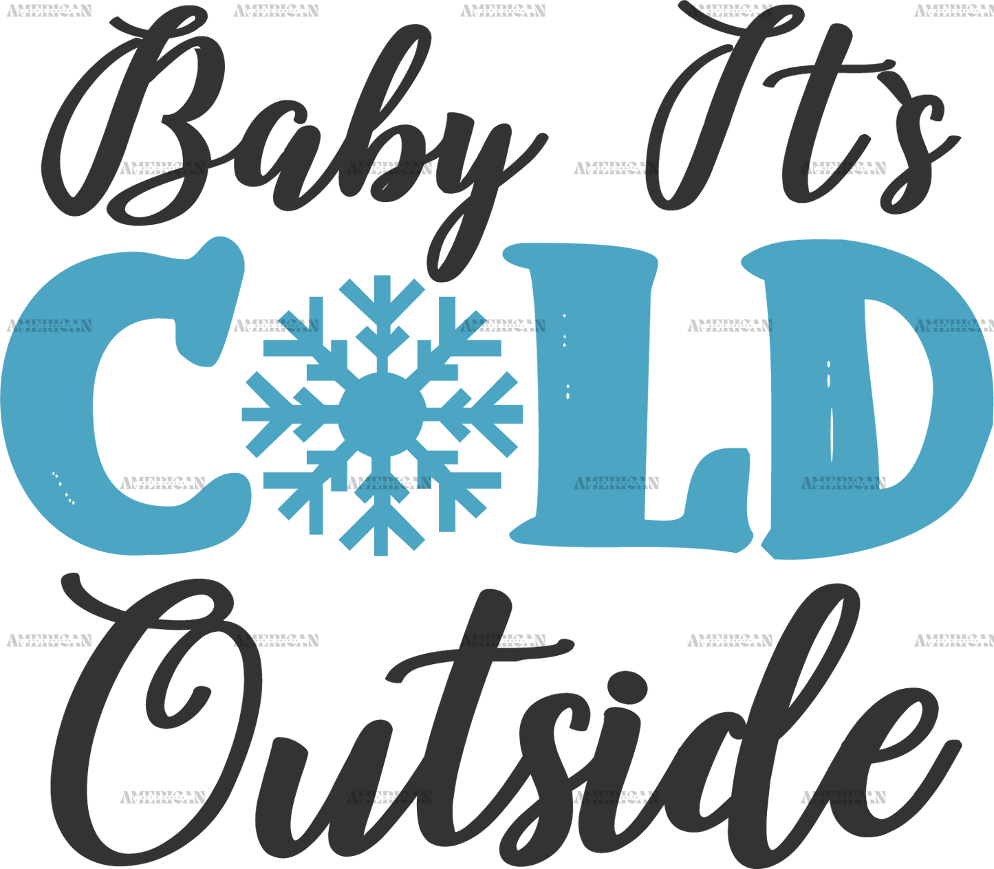 Baby Its Cold Outside-2 DTF Transfer