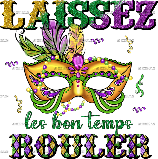 Laissez Les Bon Temps Rouler DTF Transfer