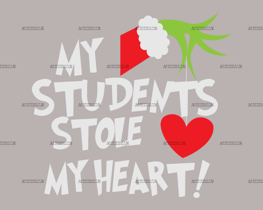 My Students Stole My Heart Grinch DTF Transfer