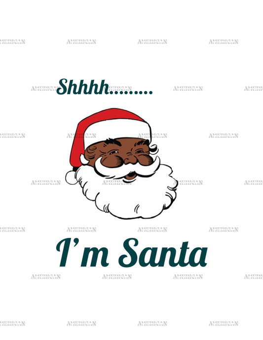 Shh I'm Santa DTF Transfer