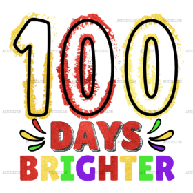 100 Days Brighter-3 DTF Transfer