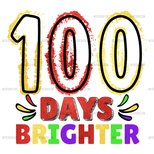 100 Days Brighter-3 DTF Transfer