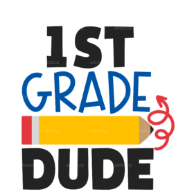 1st Grade Dude DTF Transfer