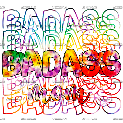 Badass Mom Tie Dye DTF Transfer
