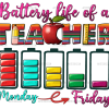 Battery Life Of A Teacher DTF Transfer