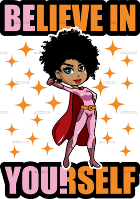 Believe In Yourself Black Woman DTF Transfer