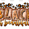 Black Is Beautiful-2 DTF Transfer