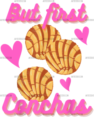 But First Conchas-1 DTF Transfer