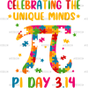 Celebrating The Unique Minds PI Day DTF Transfer