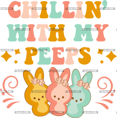 Chillin With My Peeps DTF Transfer