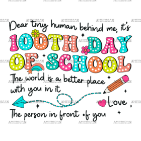 Dear Tiny Human Behind Me It's 100th Day Of School DTF Transfer