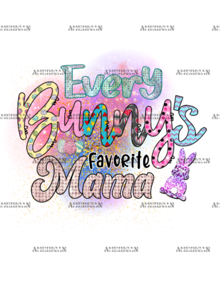 Every Bunny's Favorite Mama DTF Transfer