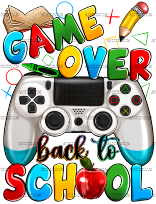 Game Over Back To School-3 DTF Transfer
