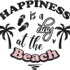 Happyness Is A Day At The Beach DTF Transfer