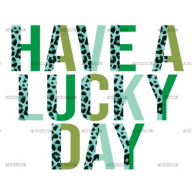 Have A Lucky Day DTF Transfer