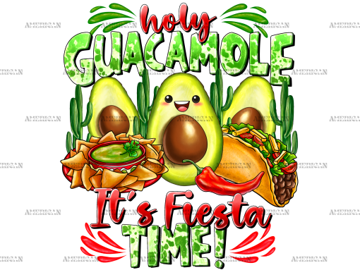 Holy Guacamole Its Fiesta Time DTF Transfer