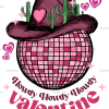 Howdy Valentine Western Hat Disco Cactus DTF Transfer