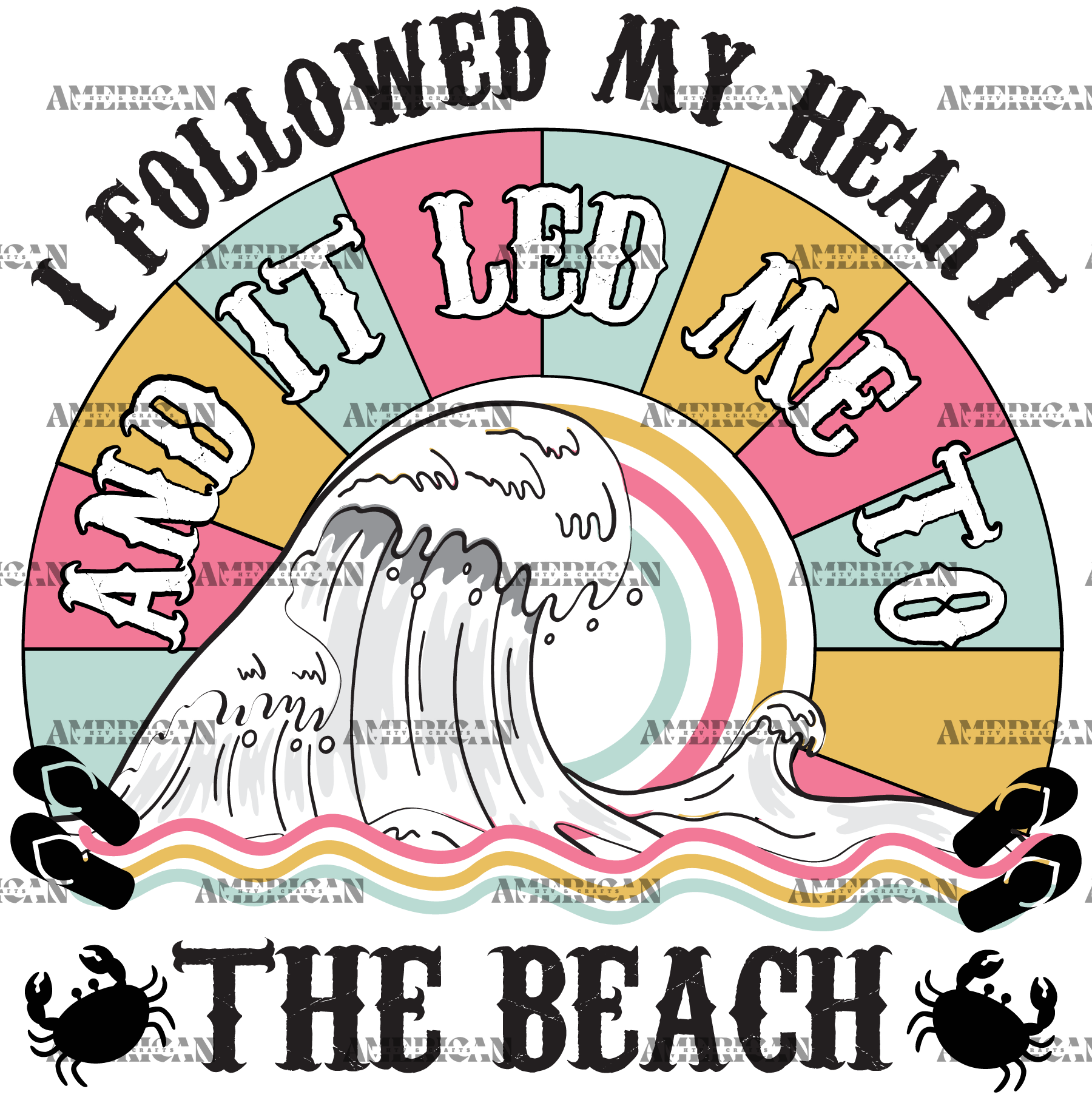 I Followed My Heart And It Led Me To The Beach DTF Transfer