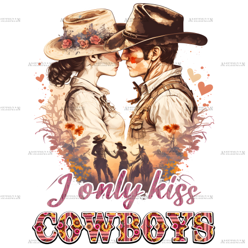 I Only Kiss Cowboys Western Valentine DTF Transfer