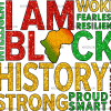 I am Black History Strong Proud Smart DTF Transfer