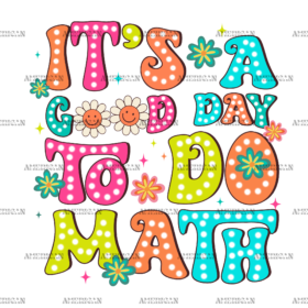 It's A Good Day To Do Math DTF Transfer