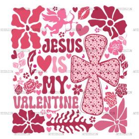Jesus Is My Valentine-1 DTF Transfer