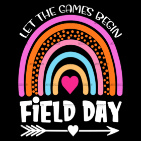 Let The Games Begin Field Day Rainbow DTF Transfer