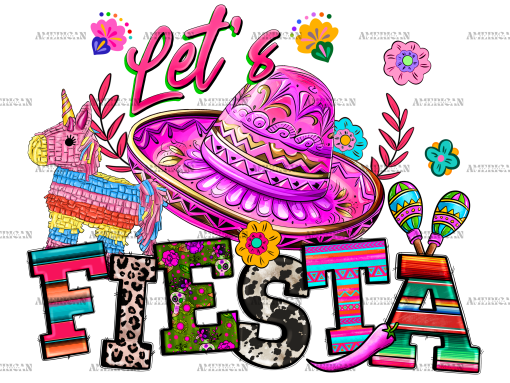 Lets Fiesta-1 DTF Transfer
