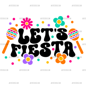 Lets Fiesta-3 DTF Transfer