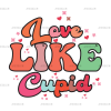 Love Like Cupid DTF Transfer