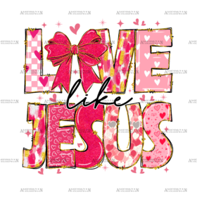 Love Like Jesus-2 DTF Transfer
