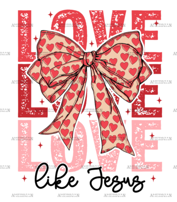 Love Like Jesus-7 DTF Transfer