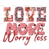 Love More Worry Less-2 DTF Transfer