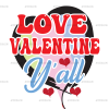 Love Valentine Y'all DTF Transfer