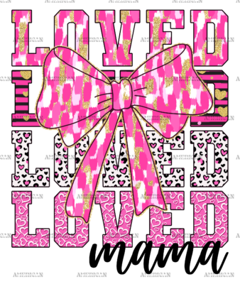 Loved Mama Bow DTF Transfer