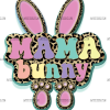 Mama Bunny Pink DTF Transfer