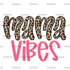 Mama Vibes DTF Transfer