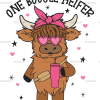 One Boujee Heifer Valentine DTF Transfer