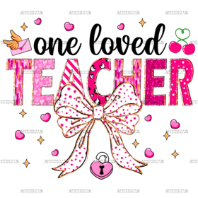 One Loved Teacher Bow DTF Transfer