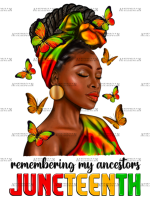 Remembering My Ancestors Juneteenth Afro Woman-3 DTF Transfer