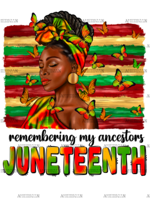 Remembering My Ancestors Juneteenth Afro Woman-4 DTF Transfer