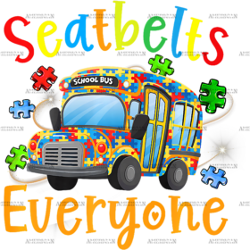 Seatbelts Everyone Autism School Bus DTF Transfer