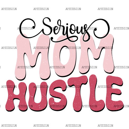 Serious Mom Hustle-2 DTF Transfer