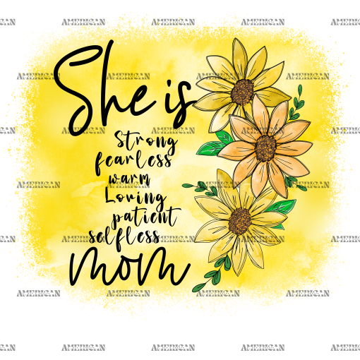 She Is Strong Fearless Warm Loving Patient Selfless Mom DTF Transfer