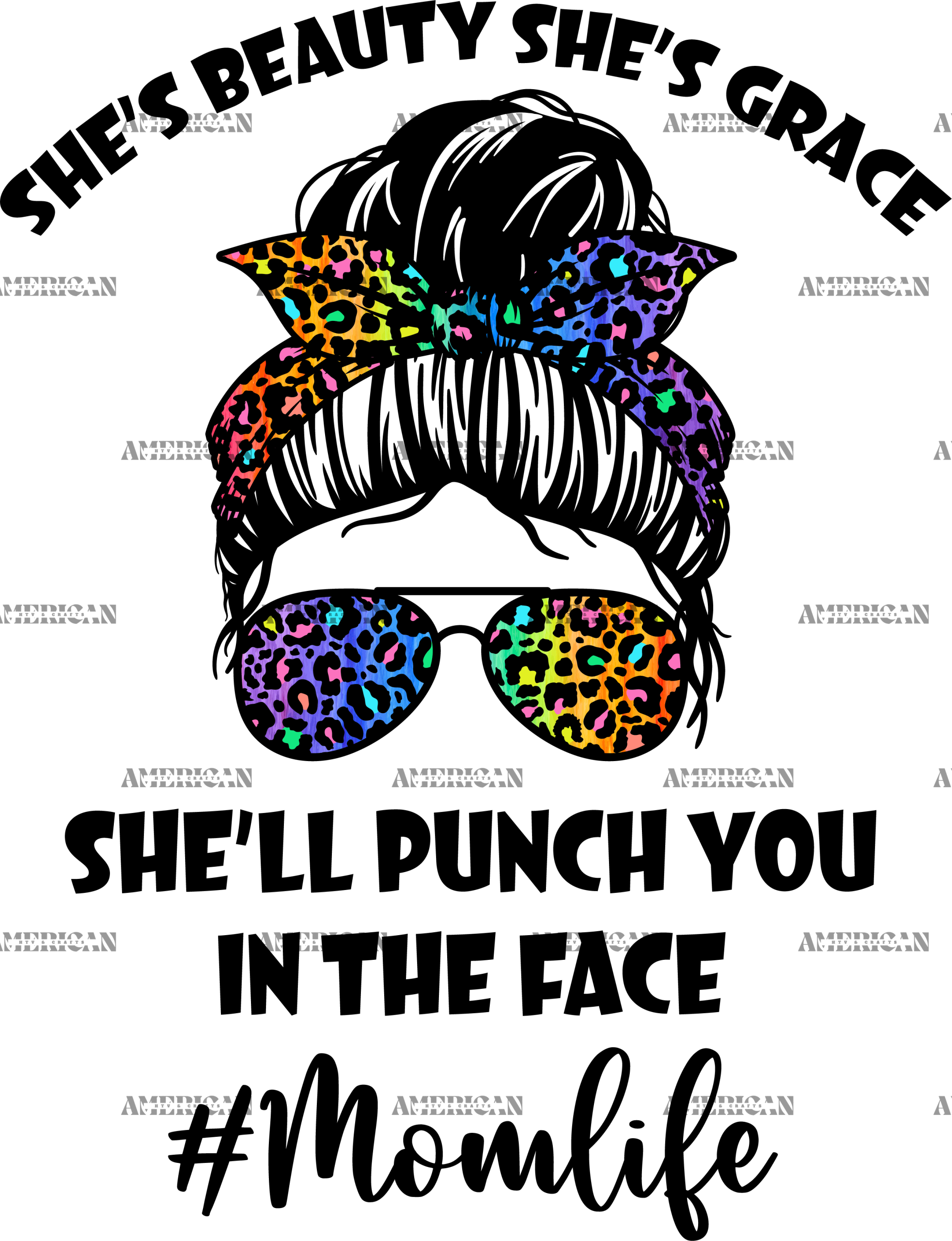 She's Beauty She's Grace She'll Punch You In The Face Momlife DTF Transfer