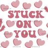 Stuck On You UV DTF Transfer