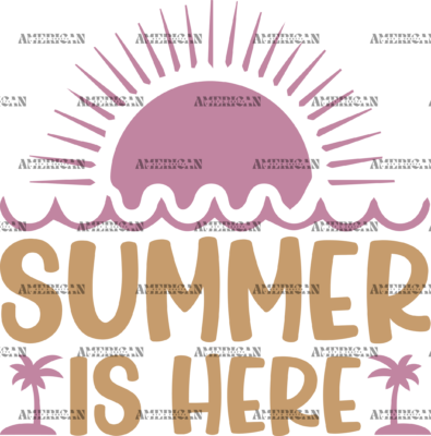 Summer Is Here DTF Transfer
