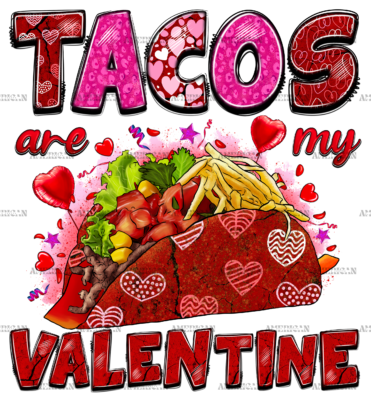 Tacos Are My Valentine-5 DTF Transfer