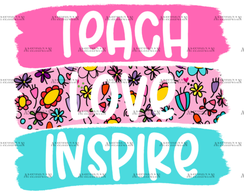 Teach Love Inspire-2 DTF Transfer